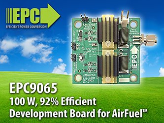 Efficient Power Conversion（EPC）、100 Wで効率92％のeGaN FET開発基板を製品化、6.78 MHzのワイヤレス・パワー規格AirFuel向け