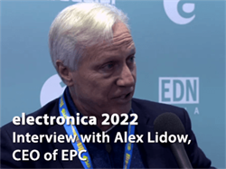 electronica 2022のビデオ：EPCのCEOであるAlex Lidowへのインタビュー