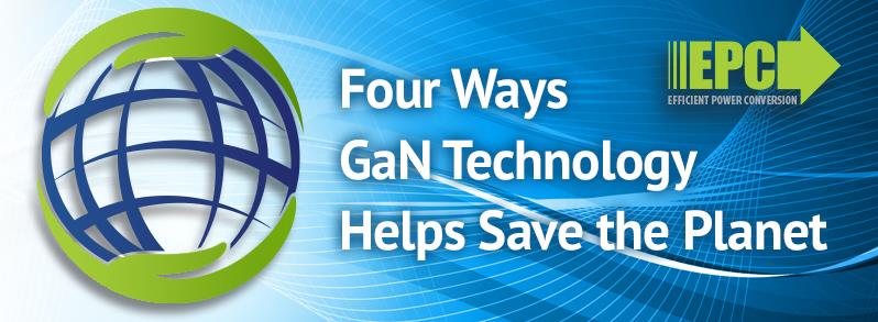 Four Ways GaN Technology Helps Save the Planet