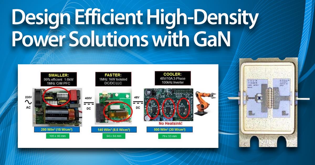 Design Efficient High-Density Power Solutions with GaN