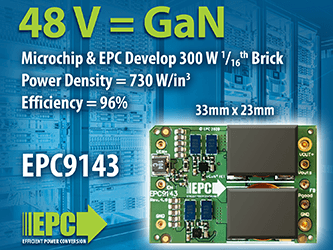 Epc And Microchip Develop 300 W 16th Brick 48 V 12 V Dc Dc Converter Demonstration Board For High Density Computing And Data Centers