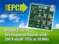 Development Boards with 200 V eGaN FETs from Efficient Power Conversion (EPC) Enable High Efficiency up to 30 MHz