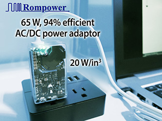 米Rompower社、信じられないほど小型のパッケージで、効率94％、電力密度20 W / 立方インチが実現可能なラップトップ用AC / DC電源アダプタ技術を発表