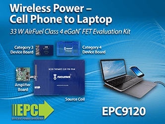 同时对手机及笔记本电脑进行无线充电 – EPC公司推出与AirFuel联盟第四级别(Class 4)规格兼容的无线充电演示套件，可对应用提供高达33 W功率