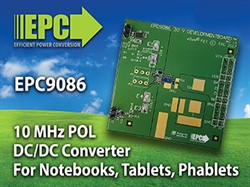 EPC Announces Development Board Operating Up To 10 MHz for High Efficiency at High Frequency Point-of-Load DC-DC Conversion