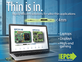 Efficient Power Conversion（EPC）、eGaN FET搭載デモ・ボードを2品種製品化、250 Wで48 V入力の複数の DC-DCソリューションで効率98％を実現、超薄型で高密度のコンピューティング向け