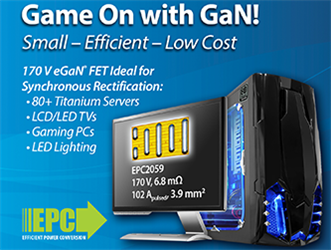 宜普电源转换公司（EPC）推出具有最优越的同步整流性能和极具成本效益的170 V eGaN FET，抢占高端服务器和消费类电源应用市场