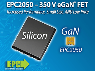 EPC 新推 350 V的氮化鎵功率電晶體，比同類矽元件小 20 倍及成本更低