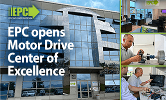 EPC Opens New Motor Drive Center of Excellence