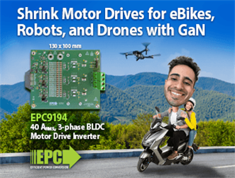 EPC的100 V GaN FET助力實現更小的電機驅動器， 用於電動自行車、機器人和無人機
