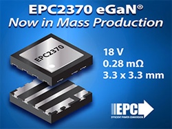 EPC Announces Mass Production of EPC2370 18 V GaN FET for Next-Generation AI Power Architectures