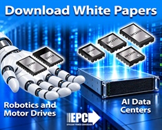 EPC Releases Two New White Papers on GaN Power Conversion for AI Data Centers and Advanced Motor Drives