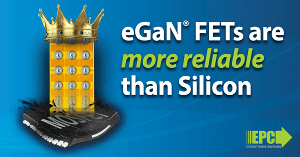 GaN FETs are more reliable than silicon