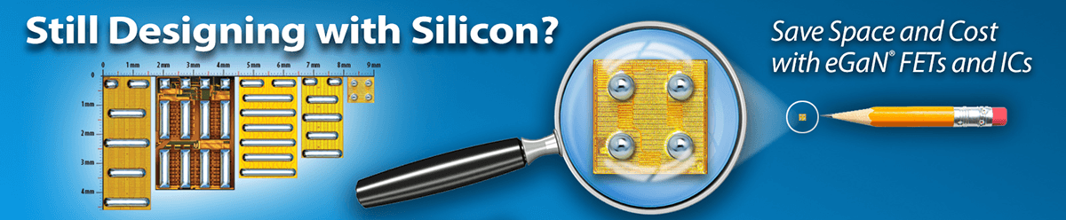 Gallium Nitride FETs Deliver High Performance at Silicon Prices